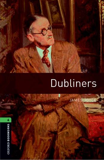 Dubliners. Oxford bookworms library. Livello 6. Con CD Audio formato MP3. Con espansione online  - Libro Oxford University Press 2017 | Libraccio.it