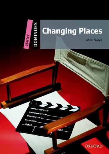 Changing places. Dominoes. Livello starter. Con audio pack - Alan Hines - Libro Oxford University Press 2018 | Libraccio.it