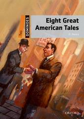 Eight great american tales. Dominoes. Livello 2. Con audio pack