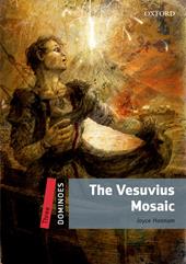 The Vesuvius mosaic. Dominoes. Livello 3. Con audio pack