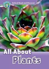 Oxford read and discover. All about plants. Livello 4. Con CD Audio