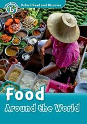 Oxford read and discover. Food around the world. Livello 6. Con CD Audio