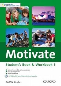 Motivate. Student's book-Workbook. Con Multi-ROM. Con espansione online. Vol. 3 - Ben Wetz - Libro Oxford University Press 2011 | Libraccio.it