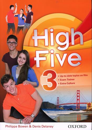 High five. Student's book-Workbook. Exam trainer. Con CD Audio. Con espansione online. Vol. 3 - DELANEY DENIS - Libro Oxford University Press 2014 | Libraccio.it