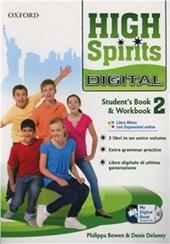 High spirits digital. Student's book-Workbook-Mydigitalbook 2.0. Per la Scuola media. Con CD-ROM. Con espansione online. Vol. 2