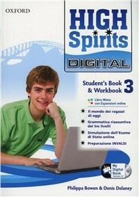 High spirits digital. Student's book-Workbook-Mydigitalbook 2.0. Con CD-ROM. Vol. 3 - Philippa Bowen, Denis Delaney - Libro Oxford University Press 2012 | Libraccio.it