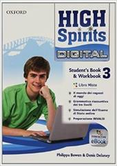 High spirits digital. Student's book-Workbook. Con e-book. Con espansione online. Vol. 3