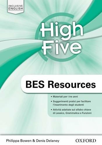High five. BES resouces. - Philippa Bowen, Denis Delaney - Libro Oxford University Press 2016 | Libraccio.it