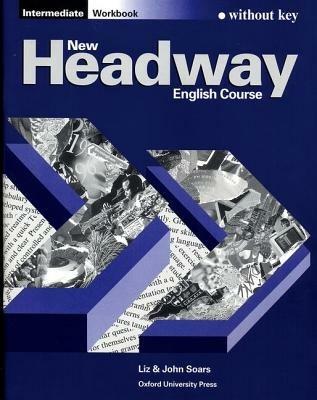 New headway. English course. Intermediate workbook. Without key. - John Soars, Liz Soars - Libro Oxford University Press 1996 | Libraccio.it