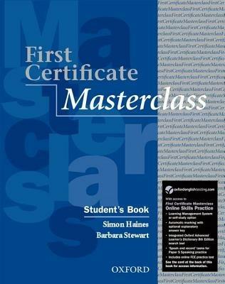 First certificate masterclass. Student's book. Con espansione online. - Simon Haines, Barbara Stewart - Libro Oxford University Press 2011 | Libraccio.it
