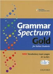 Grammar spectrum gold. Student's book-My digital book 2.0. Without keys. Per le Scuole superiori. Con espansione online