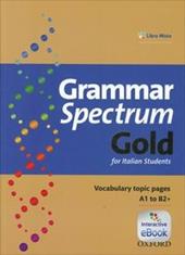 Grammar spectrum gold. Student's book. Without key. Con e-book. Con espansione online