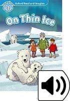 Oxford Read and Imagine: Level 1: On Thin Ice. Con Audio