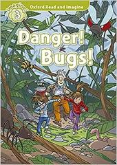 Danger! Bugs! Oxford read & imagine 3. Con CD
