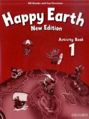 Happy earth. Activity book. - Bill Bowler, Sue Parminter - Libro Oxford University Press 2009 | Libraccio.it