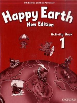 Happy earth. Activity book. Per le Scuole superiori - Bill Bowler, Sue Parminter - Libro Oxford University Press 2009 | Libraccio.it