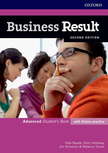 Business result. Advanced. Student's book. Per le Scuole superiori. - Christopher Holloway, Jim Scrivens - Libro Oxford University Press 2018, Business Result | Libraccio.it