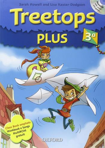 Treetops plus. Class book-Workbook. Livello 3. Con CD-ROM. Con Multi-ROM. Con espansione online - Sarah Howell, Lisa Kester-Dodgson - Libro Oxford University Press 2010 | Libraccio.it