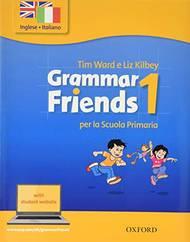 Grammar friends. Student book & woorkbook. Con espansione online. Vol. 1 - Tim Ward, Eileen Flannigan - Libro Oxford University Press 2019 | Libraccio.it