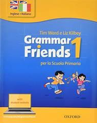 Grammar friends. Student book & woorkbook. Vol. 1 - Tim Ward, Eileen Flannigan - Libro Oxford University Press 2019 | Libraccio.it