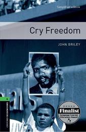 Cry freedom. Oxford Bookworms Library. Level 6. Con CD Audio formato MP3. Con espansione online