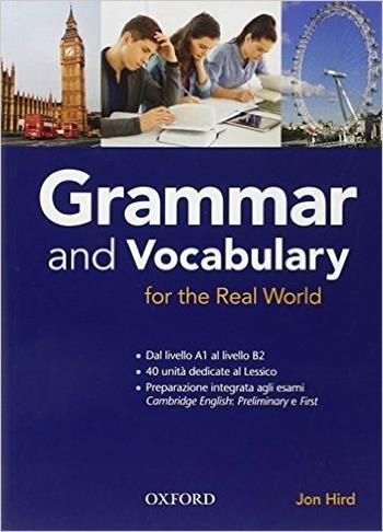 Grammar & vocabulary for real world. Student book. Without key.  - Libro Oxford University Press 2015 | Libraccio.it