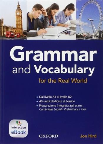 Grammar & vocabulary for real world. Student book-Key (Adozione tipo B). Con e-book. Con espansione online  - Libro Oxford University Press 2015 | Libraccio.it