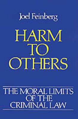 The Moral Limits of the Criminal Law: Volume 1: Harm to Others - Joel Feinberg - Libro Oxford University Press Inc, Moral Limits of the Criminal Law | Libraccio.it