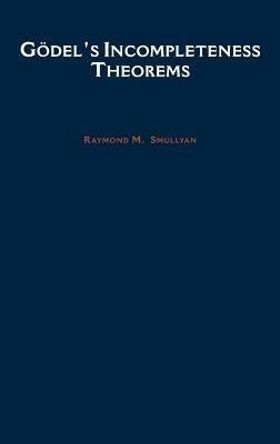 Gödel's Incompleteness Theorems - Raymond M. Smullyan - Libro Oxford University Press Inc, Oxford Logic Guides | Libraccio.it