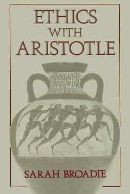 Ethics with Aristotle - Sarah Broadie - Libro Oxford University Press Inc | Libraccio.it