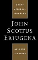 John Scottus Eriugena - Dierdre Carabine - Libro Oxford University Press Inc, Great Medieval Thinkers | Libraccio.it