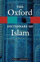 The Oxford Dictionary of Islam  - Libro Oxford University Press Inc, Oxford Quick Reference | Libraccio.it