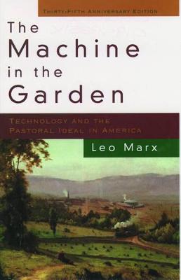 The Machine in the Garden - Leo Marx - Libro Oxford University Press Inc | Libraccio.it