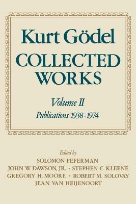 Kurt Gödel: Collected Works: Volume II - Kurt Gödel - Libro Oxford University Press | Libraccio.it