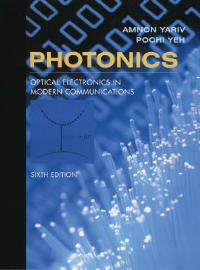 Photonics - Amnon Yariv, Pochi Yeh - Libro Oxford University Press Inc, The ^AOxford Series in Electrical and Computer Engineering | Libraccio.it