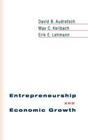 Entrepreneurship and Economic Growth - David B. Audretsch, Max C. Keilbach, Erik E. Lehmann - Libro Oxford University Press Inc | Libraccio.it