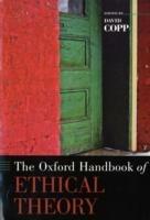 The Oxford Handbook of Ethical Theory  - Libro Oxford University Press Inc, Oxford Handbooks | Libraccio.it