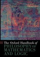 The Oxford Handbook of Philosophy of Mathematics and Logic  - Libro Oxford University Press Inc, Oxford Handbooks | Libraccio.it