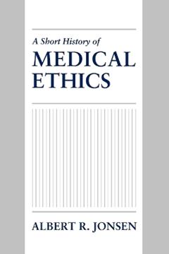 A Short History of Medical Ethics - Albert R. Jonsen - Libro Oxford University Press Inc | Libraccio.it