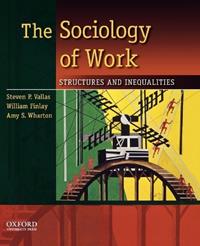 The Sociology of Work - Steven P. Vallas, William Finlay, Amy S. Wharton - Libro Oxford University Press Inc | Libraccio.it