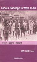 Labour Bondage in West India - Jan Breman - Libro OUP India | Libraccio.it