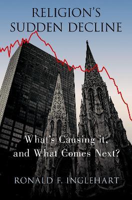 Religion's Sudden Decline - Ronald F. Inglehart - Libro Oxford University Press Inc | Libraccio.it