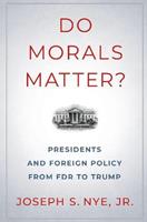 Do Morals Matter? - Joseph S. Nye - Libro Oxford University Press Inc | Libraccio.it
