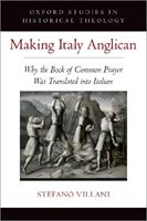 Making Italy Anglican - Stefano Villani - Libro Oxford University Press Inc, Oxford Studies in Historical Theology | Libraccio.it