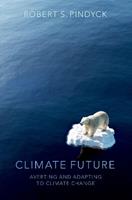 Climate Future - Robert S. Pindyck - Libro Oxford University Press Inc | Libraccio.it
