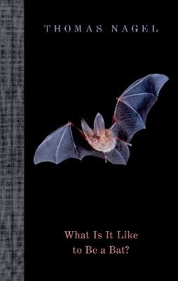 What Is It Like to Be a Bat? - Thomas Nagel - Libro Oxford University Press Inc | Libraccio.it