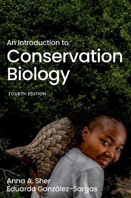 An Introduction to Conservation Biology - Anna Sher, Eduardo González-Sargas - Libro Oxford University Press Inc | Libraccio.it