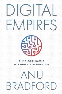 Digital Empires - Anu Bradford - Libro Oxford University Press Inc | Libraccio.it