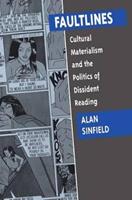 Faultlines: Cultural Materialism and the Politics of Dissident Reading - Alan Sinfield - Libro Oxford University Press | Libraccio.it