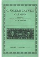 Catullus Carmina  - Libro Oxford University Press, Oxford Classical Texts | Libraccio.it